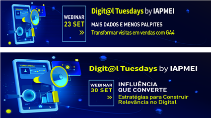 Digit@l Tuesdays; IPAMEI; relevancia no digital; vendas com GA4
