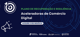 alargamento prazo; PRR; aceleradoras comércio digital