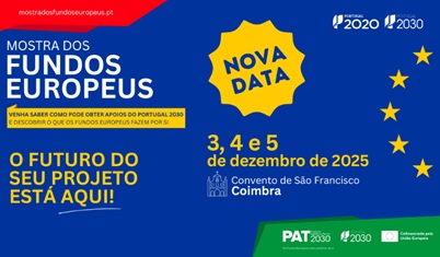 mostra fundos europeus; projetos europeus; Coimbra; mudança de datas; dezembro