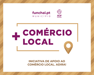 5.ª edição da iniciativa “Comércio Local 2026; ACIF; Madeira