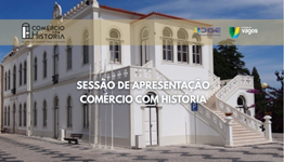 sessão de apresentação; comércio com história; município Vagos